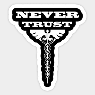 Never Trust (3) Sticker